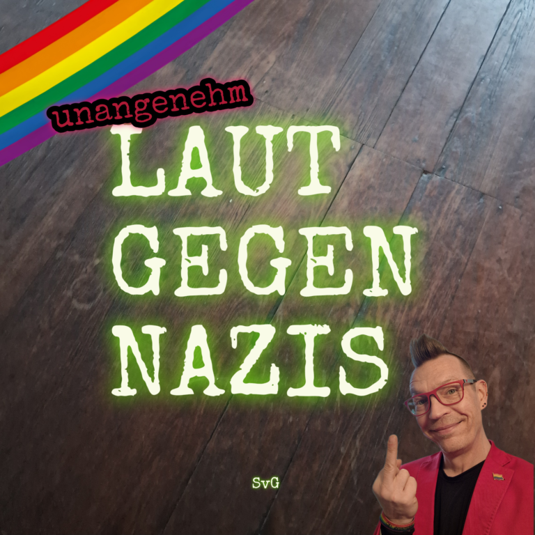 Unangenehm laut gegen Nazis